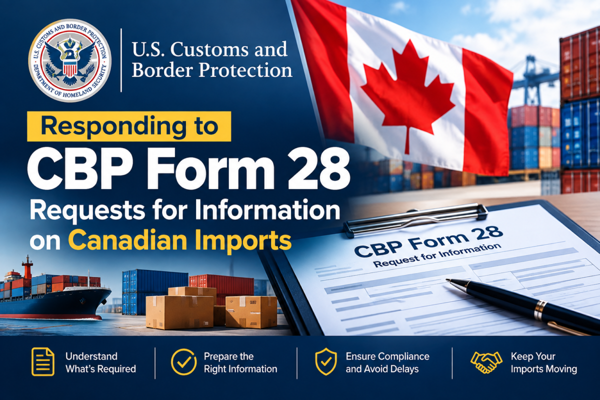 Responding to CBP Form 28 Requests for Information on Canadian Imports